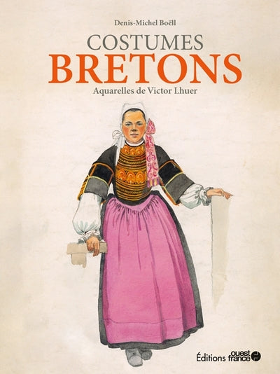 Costumes Bretons - Aquarelles de Victor Lhuer - BEAJ