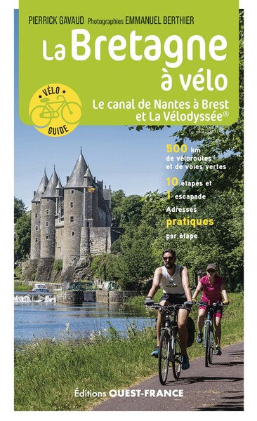 La Bretagne à vélo - Le Canal de Nantes à Brest et La Vélodyssée - BEAJ
