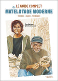 Le guide complet du matelotage moderne - BEAJ