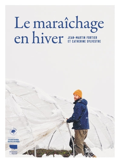 Le Maraîchage en hiver - BEAJ