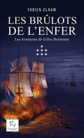 Les Aventures de Gilles Belmonte - Les Brûlots de l'enfer - Tome 7 - BEAJ