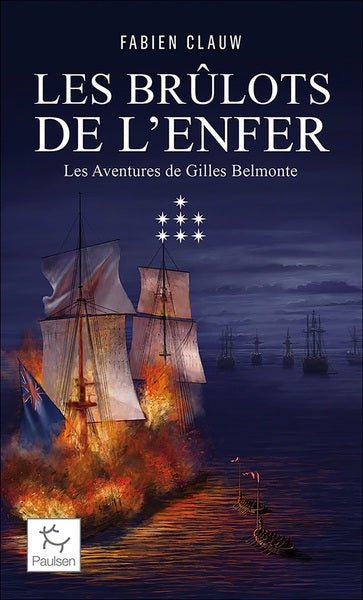 Les Aventures de Gilles Belmonte - Les Brûlots de l'enfer - Tome 7 - BEAJ