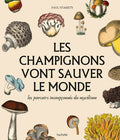 Les champignons vont sauver le monde - BEAJ