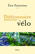 Dictionnaire amoureux du vélo - BEAJ