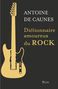 Dictionnaire amoureux du rock - Edition Collector - BEAJ