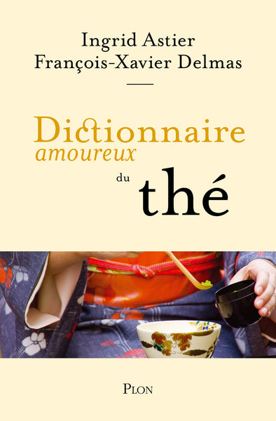 Dictionnaire amoureux du thé - BEAJ