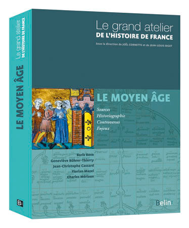 Le grand atelier de l'Histoire de France : Le Moyen Âge