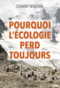 Pourquoi l'écologie perd toujours - BEAJ