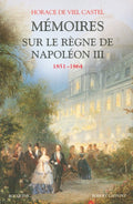 Mémoires sur le règne de Napoléon III 1851-1864 - BEAJ