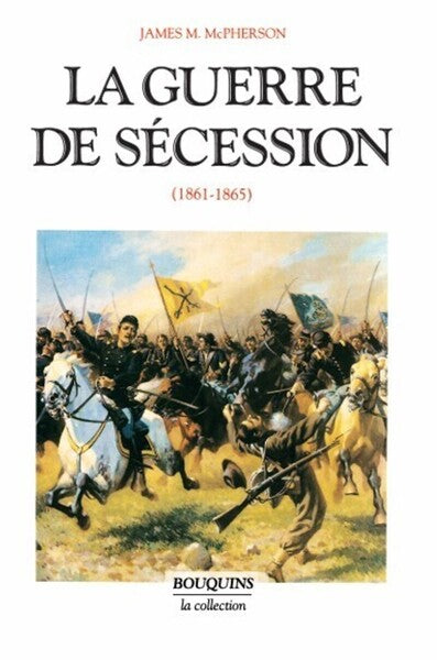 La guerre de Sécession 1861-1865