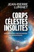 Corps célestes insolites. Les dernières découvertes astronomiques - BEAJ