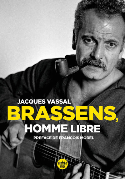 Brassens, homme libre (Nouvelle édition)