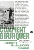 Comment bifurquer - Les principes de la planification écologique - BEAJ