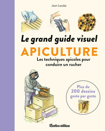 Le grand guide visuel de l'apiculture - BEAJ