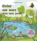 Créer une mare dans mon jardin - BEAJ