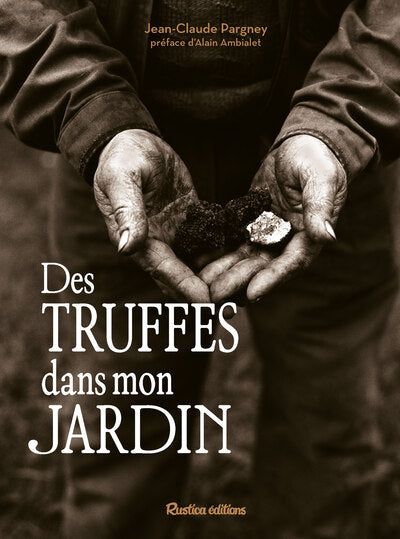 Des truffes dans mon jardin - BEAJ