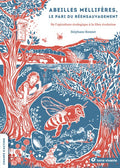Abeilles mellifères, le pari du réensauvagement - BEAJ