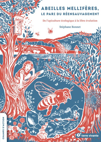 Abeilles mellifères, le pari du réensauvagement - BEAJ