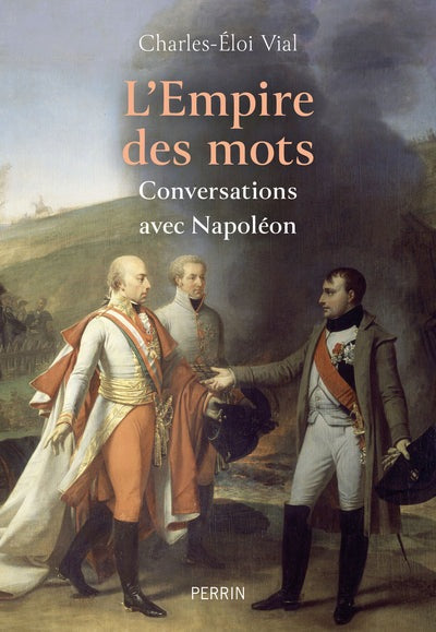 L'Empire des mots - Conversations avec Napoléon