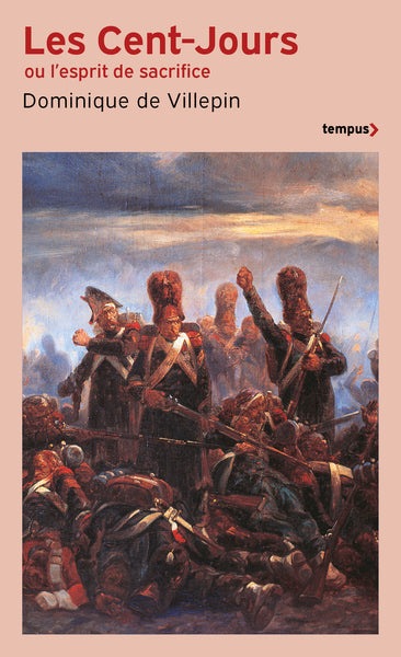 Les Cent-Jours - Ou l'esprit de sacrifice