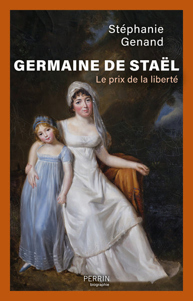 Germaine de Staël - Le prix de la liberté - BEAJ