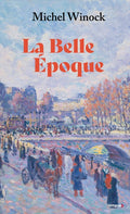 La Belle Epoque (collector) - La France de 1900 à 1914 - BEAJ