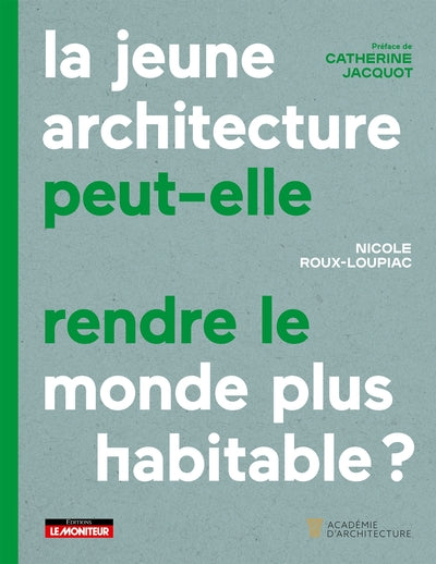 La Jeune architecture peut-elle rendre le monde plus habitable ?