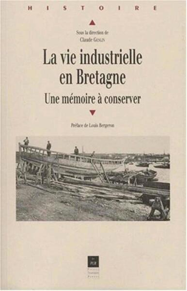 La Vie industrielle en Bretagne