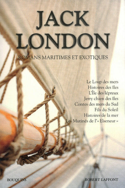 Jack London - Romans maritimes et exotiques - NE - BEAJ