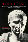Tout César - Discours, traités, correspondance et commentaires - Edition bilingue - BEAJ