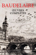 Oeuvres complètes Baudelaire - NE - BEAJ