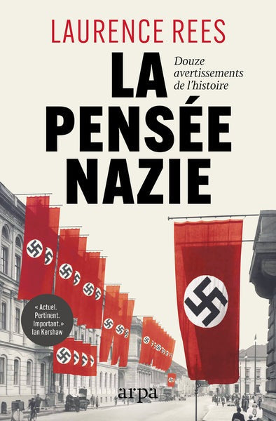 La pensée nazie - Douze avertissements de l'Histoire