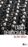L'anti-démocratie au XXIe siècle - Iran, Russie, Turquie