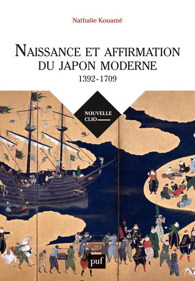 Naissance et affirmation du Japon moderne, 1392-1709 - BEAJ