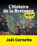L'Histoire de la Bretagne illustrée pour les Nuls - BEAJ