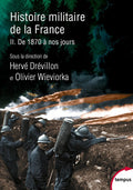 Histoire militaire de la France - Tome 2 De 1870 à nos jours - BEAJ