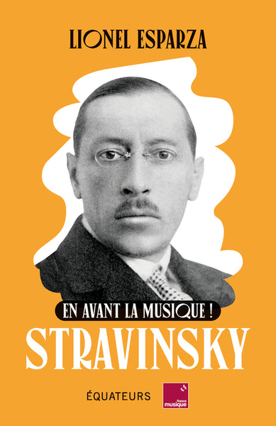 En avant la musique ! Stravinsky - BEAJ