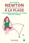 Newton à la plage - Les grandes idées de la physique dans un
