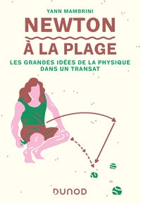 Newton à la plage - Les grandes idées de la physique dans un