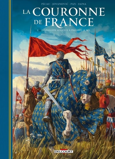 La Couronne de France T01 - De Philippe Auguste à Philippe le Bel - BEAJ