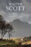 Walter Scott : Waverley - Rob-Roy - La Fiancée de Lammermoor - BEAJ