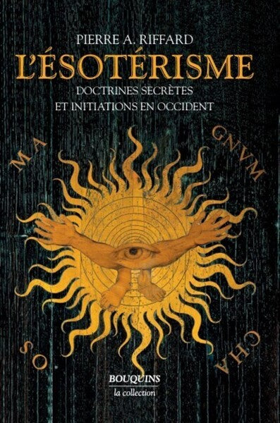 L'Esotérisme - Doctrines secrètes et initiations en Occident - nouvelle édition