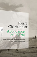 Abondance et liberté - Une histoire environnementale des idées politiques - BEAJ