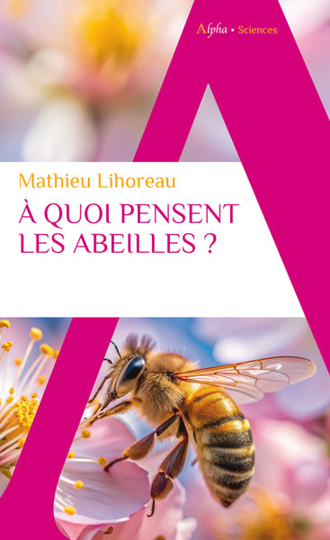 À quoi pensent les abeilles ? - BEAJ
