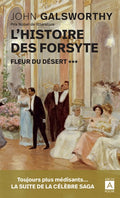 L'histoire des Forsyte - Tome 3 Fleur du désert - BEAJ