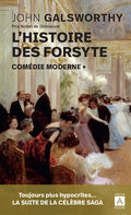 L'histoire des Forsyte - Tome 1 Comédie moderne - BEAJ