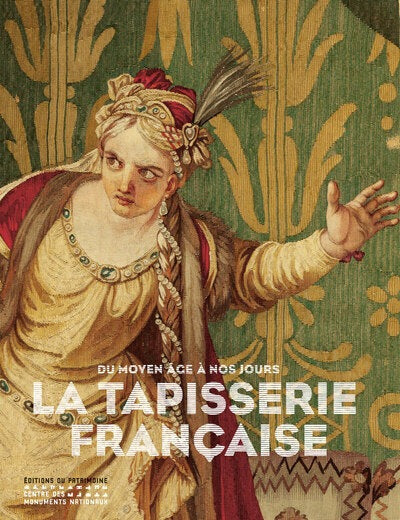 La Tapisserie française du Moyen Âge à nos jours - BEAJ