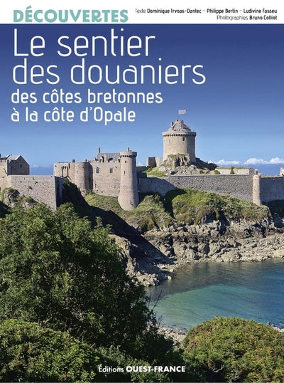 Le Sentier des douaniers - Des côtes bretonnes à la côte d'Opale - BEAJ