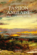 Passion anglaise - Lire, voyager, rêver - BEAJ