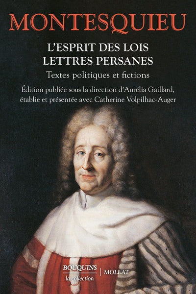 L'Esprit des lois - Lettres persanes - Textes politiques et fictions - BEAJ